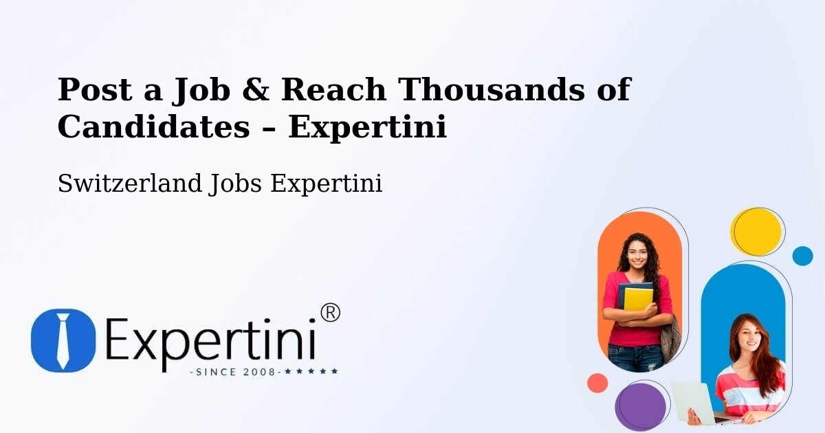 Post a Job in Teufen – Hire the Right Talent - Teufen, Switzerland Jobs Expertini