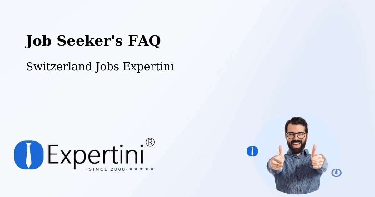 Job Seeker FAQ – Teufen - Switzerland Jobs Expertini