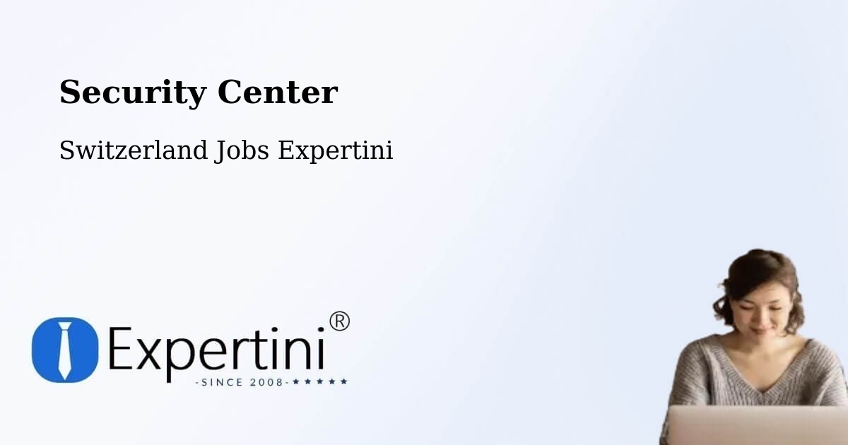 Security & Compliance – Teufen - Switzerland Jobs Expertini